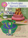 Cover image for A Sheetcake Named Desire